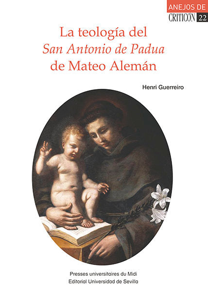 La teología del San Antonio de Padua de Mateo Alemán, de Guerreiro, Henri | portada del libro