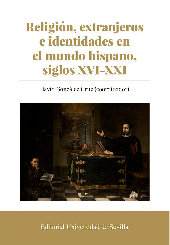 RELIGION EXTRANJEROS E IDENTIDADES EN EL MUNDO HISPANO, SIG, de GONZALEZ CRUZ, DAVID | portada del libro