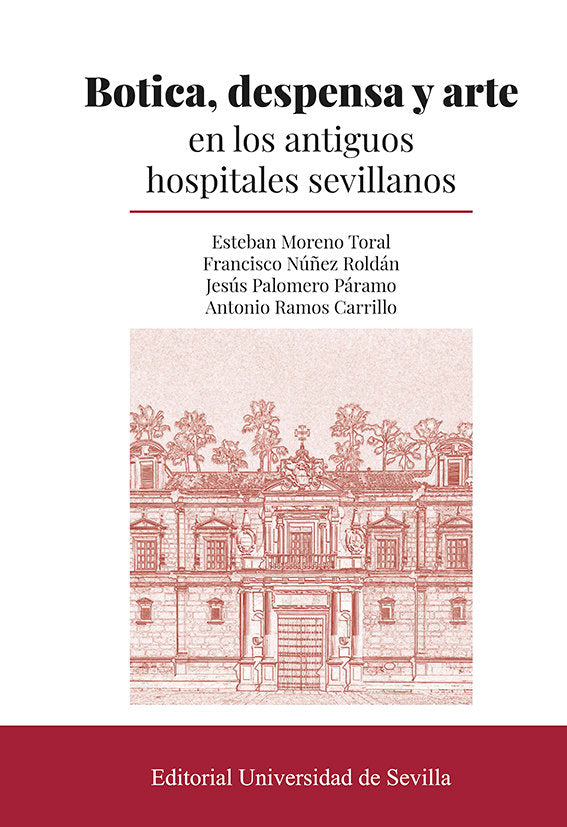 BOTICA, DESPENSA Y ARTE EN LOS ANTIGUOS HOSPITALES SEVILLANOS, de VV AA | portada del libro