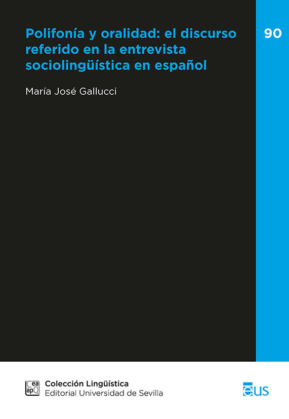 POLIFONIA Y ORALIDAD EL DISCURSO REFERIDO EN LA ENTREVISTA, de GALLUCCI, MARIA JOSE | portada del libro