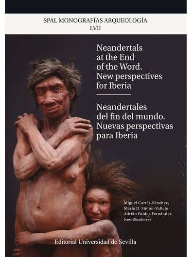 NEANDERTALES DEL FIN DEL MUNDO. NUEVAS PERSPECTIVAS PARA IBERIA, de VVAA | portada del libro