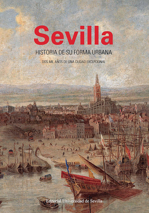 SEVILLA HISTORIA DE SU FORMA URBANA, de FERIA TORIBIO | portada del libro