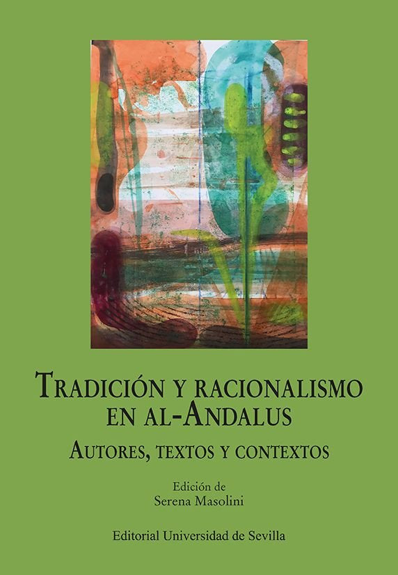 TRADICION Y RACIONALISMO EN AL-ANDALUS, de MASOLINI, SERENA | portada del libro
