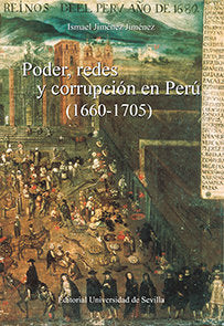 Poder, redes y corrupción en Perú (1660-1705), de Jiménez Jiménez, Ismael | portada del libro