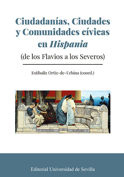 Ciudadanías, Ciudades y Comunidades Cívicas en Hispania, de Ortíz de Urbina, Estívaliz | portada del libro