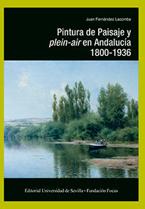 Pintura de Paisaje y plein-air en Andalucía. 1800-1936, de Fernández Lacomba, Juan | portada del libro