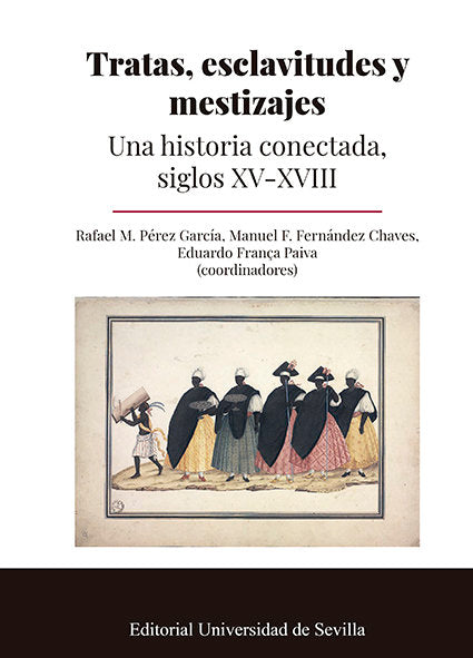 Tratas, esclavitudes y mestizajes, de PEREZ GARCIA, RAFAEL M. | portada del libro