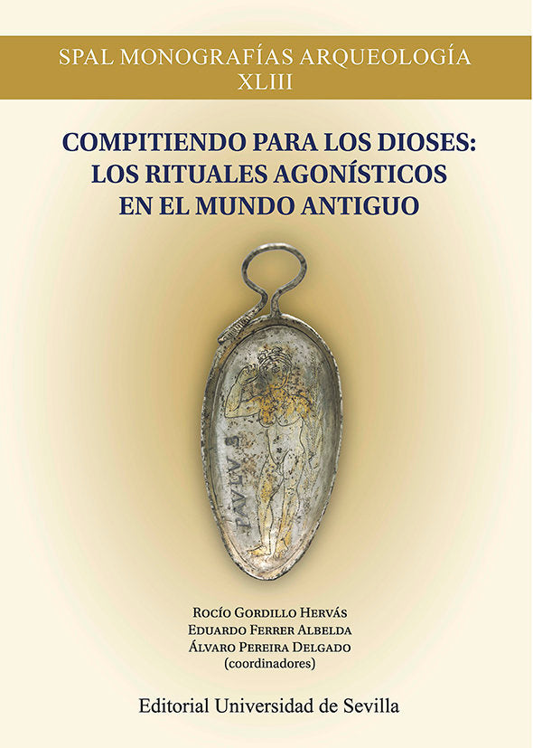 COMPITIENDO PARA LOS DIOSES LOS RITUALES AGONISTICOS EN EL, de GORDILLO HERVAS, ROCIO | portada del libro