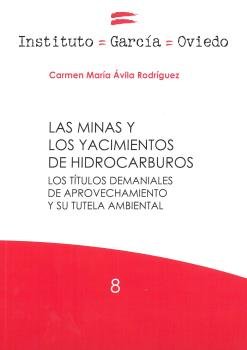 LAS MINAS Y LOS YACIMIENTOS DE HIDROCARBUROS, de AVILA RODRIGUEZ, CARMEN MARIA | portada del libro