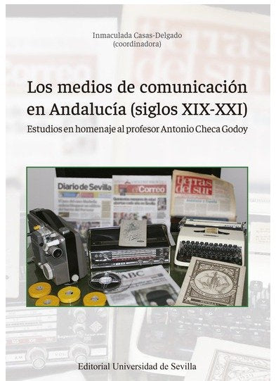 LOS MEDIOS DE COMUNICACION EN ANDALUCIA ( SIGLOS X, de INMACULADA CASAS DELGADO | portada del libro