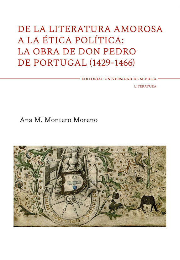 DE LA LITERATURA AMOROSA A LA ETICA POLITICA: LA OBRA DE DON, de MONTERO MORENO, ANA M. | portada del libro