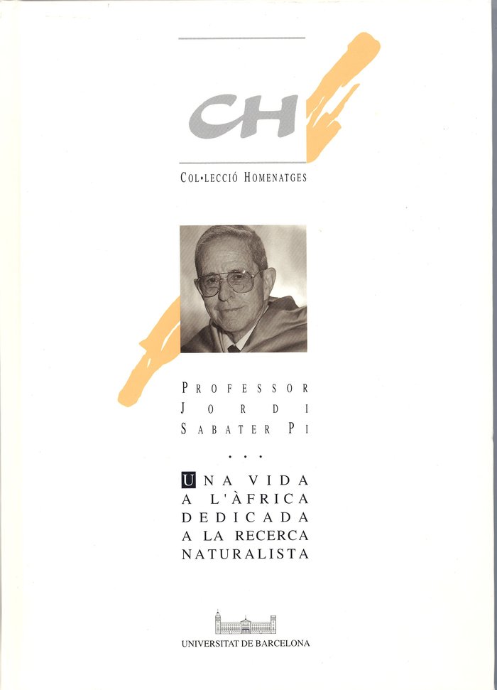 Professor Jordi Sabater Pi. Una vida a l'Àfrica dedicada a la recerca naturalista, de Fullola Pericot | portada del libro