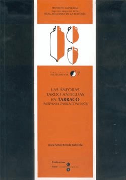 Las ánforas tardo-antiguas en Tarraco -Hispania tarraconensis-, de Remolà Vallverdú | portada del libro