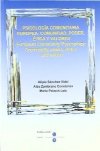 Psicología comunitaria europea: comunidad, poder, ética y valores. European community psychology, de Zambrano Constanzo | por