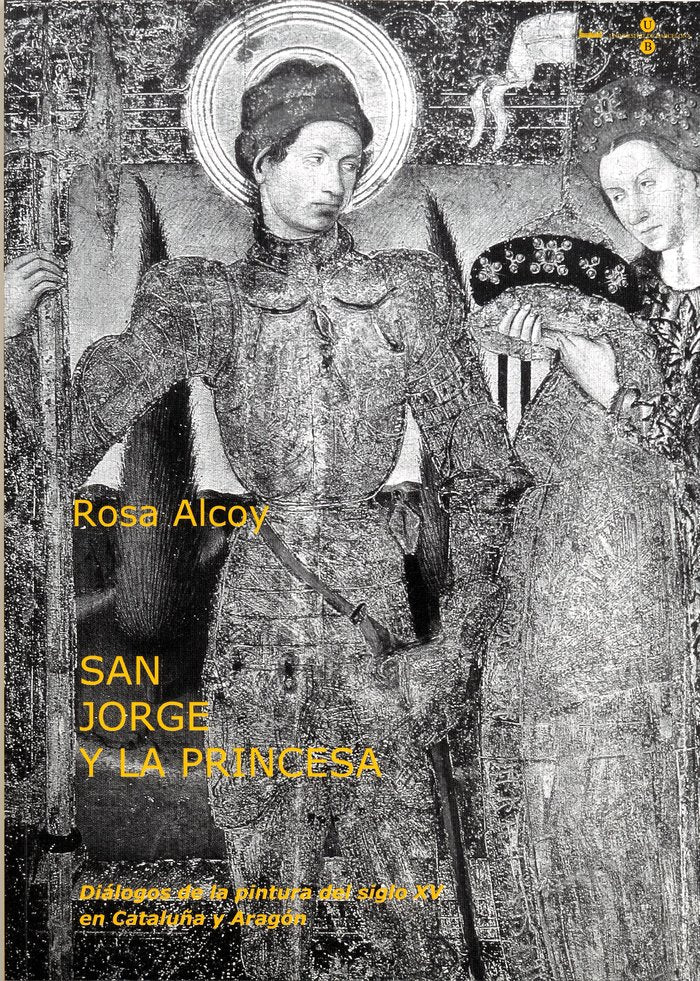 San Jorge y la princesa: diálogos de la pintura del siglo XV en Cataluña y Aragón, de Alcoy Pedrós | portada del libro