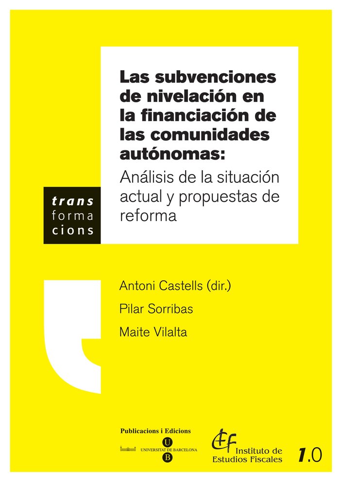 Subvenciones de nivelación: Análisis de la situación actual y propuestas de reforma, de Vilalta Ferrer, Maite | portada del l