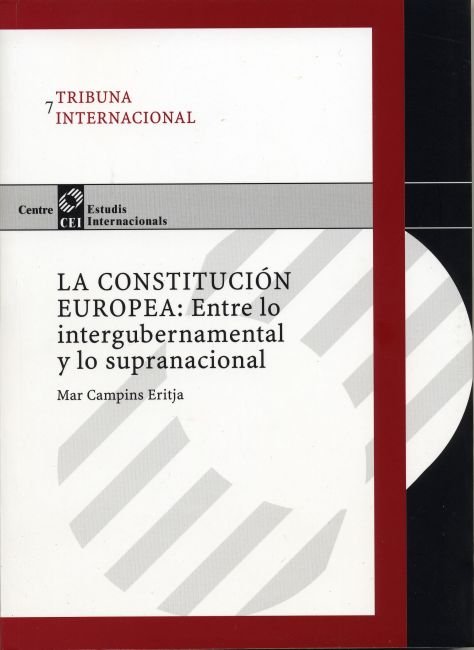 Constitución europea, La: Entre lo intergubernamental y lo supranacional, de Campins Eritja | portada del libro