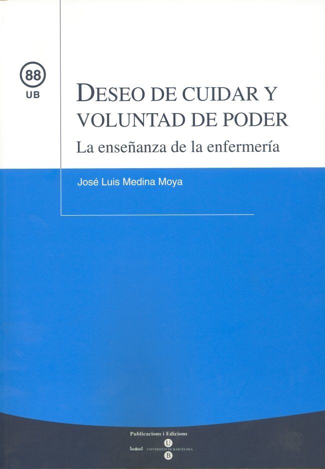 Deseo de cuidar y voluntad de poder. La enseñanza de la enfermería, de Medina Moya | portada del libro