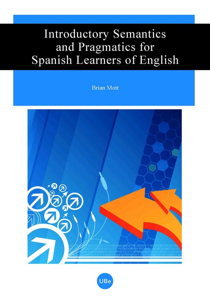 Introductory Semantics and Pragmatics for Spanish Learners of English, de Mott, Brian Leonard | portada del libro
