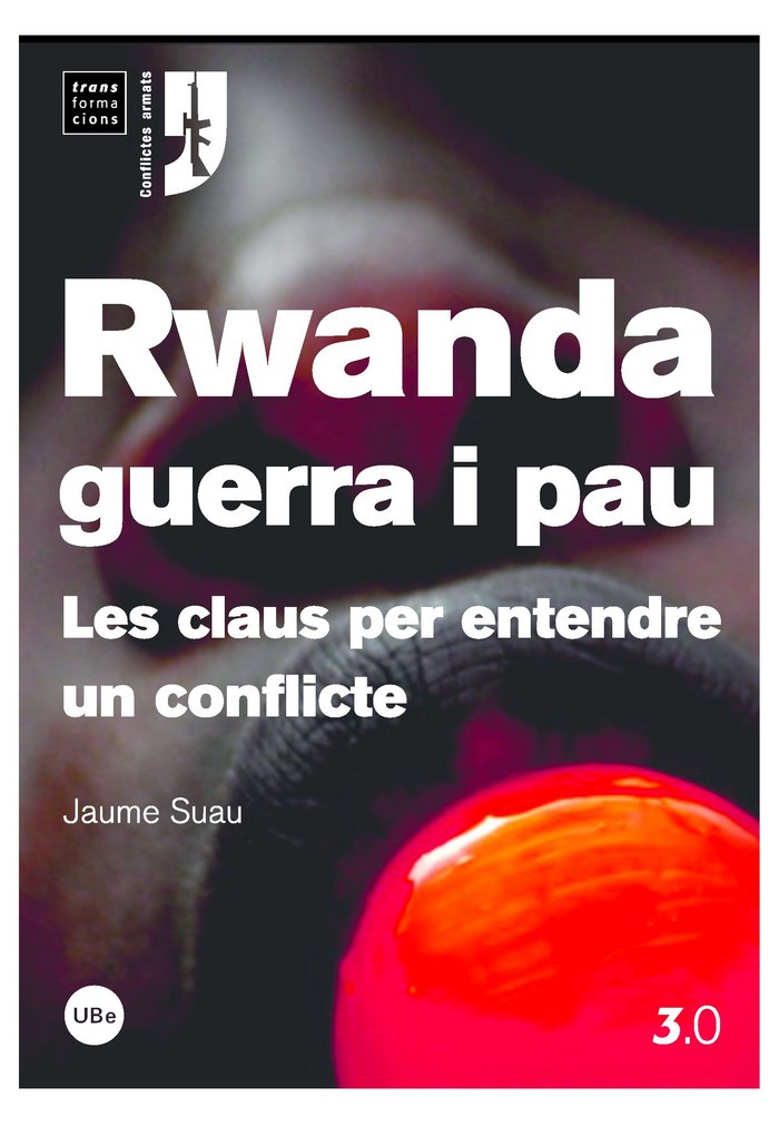 Rwanda, guerra i pau: les claus per entendre un conflicte, de Suau Puig | portada del libro
