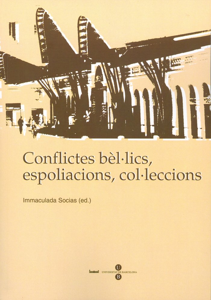 Conflictes bèl·lics, espoliacions, col·leccions, de Socias Batet | portada del libro