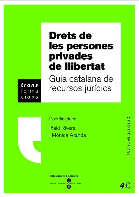 Drets de les persones privades de llibertat: guia catalana de recursos jurídics, de Rivera Beiras | portada del libro