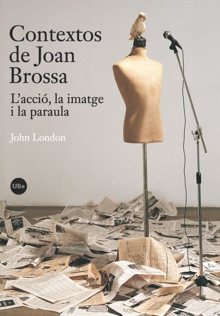 Contextos de Joan Brossa : l'acció, la imatge i la paraula, de London, John | portada del libro