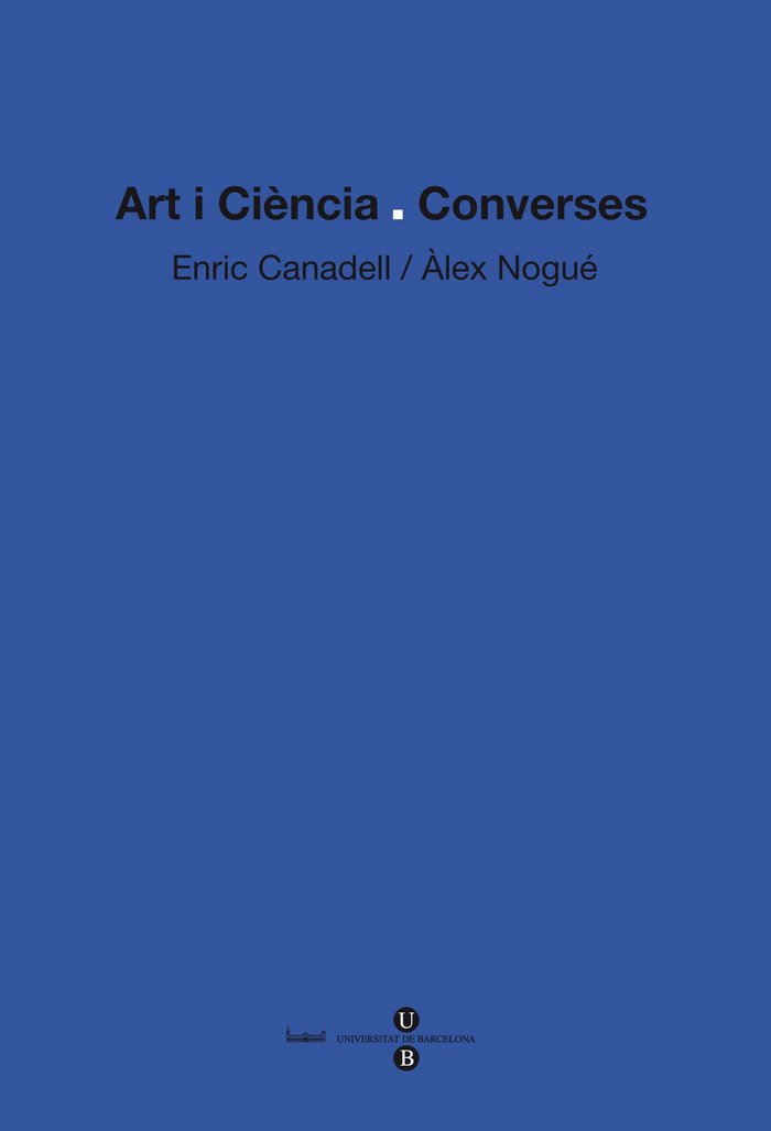 Art i ciència: converses, de Nogué Font, Àlex | portada del libro