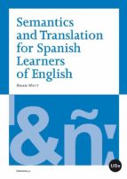 Semantics and Translation for Spanish Learners of English, de BRIAN MOTT | portada del libro