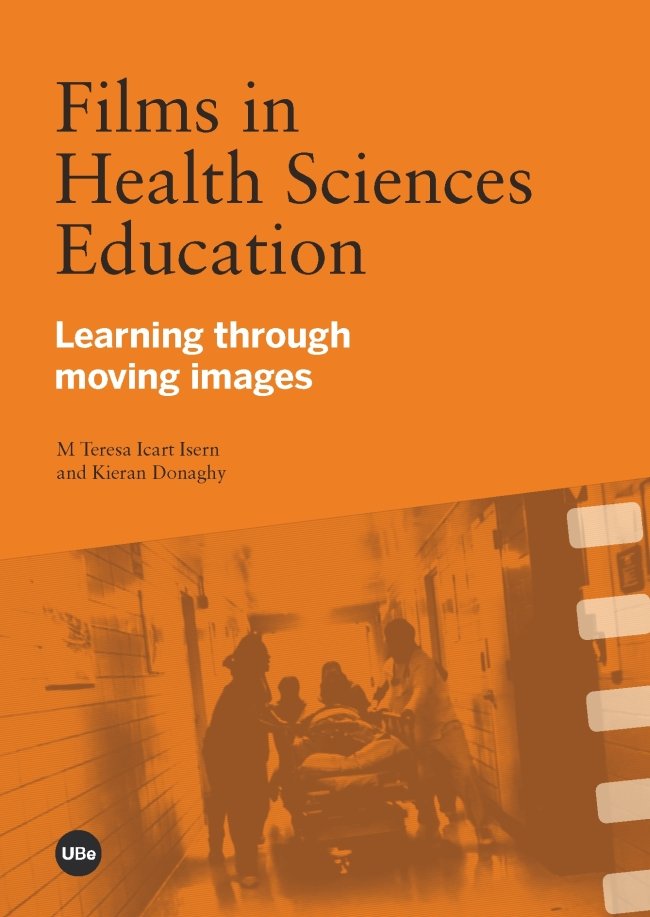 Films in Health Sciences Education. Learning through moving images, de Icart Isern, M. Teresa | portada del libro