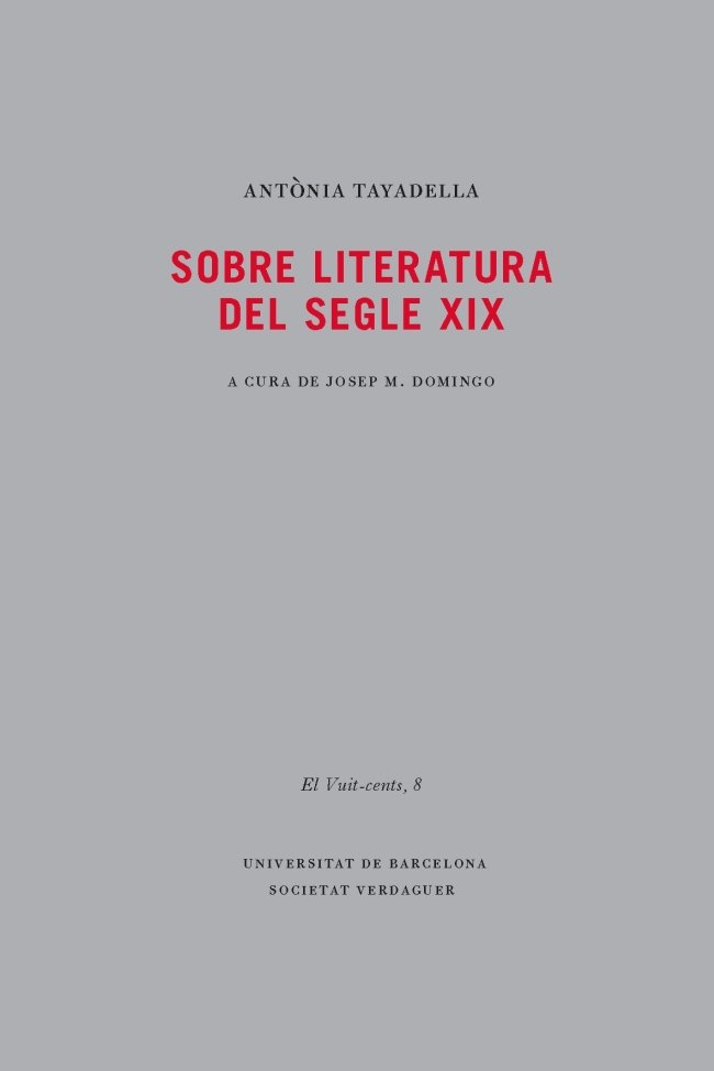 SOBRE LITERATURA DEL SEGLE XIX, de TAYADELLA, ANTONIA | portada del libro
