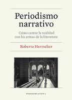 Periodismo narrativo, de ROBERTO HERRSCHER | portada del libro