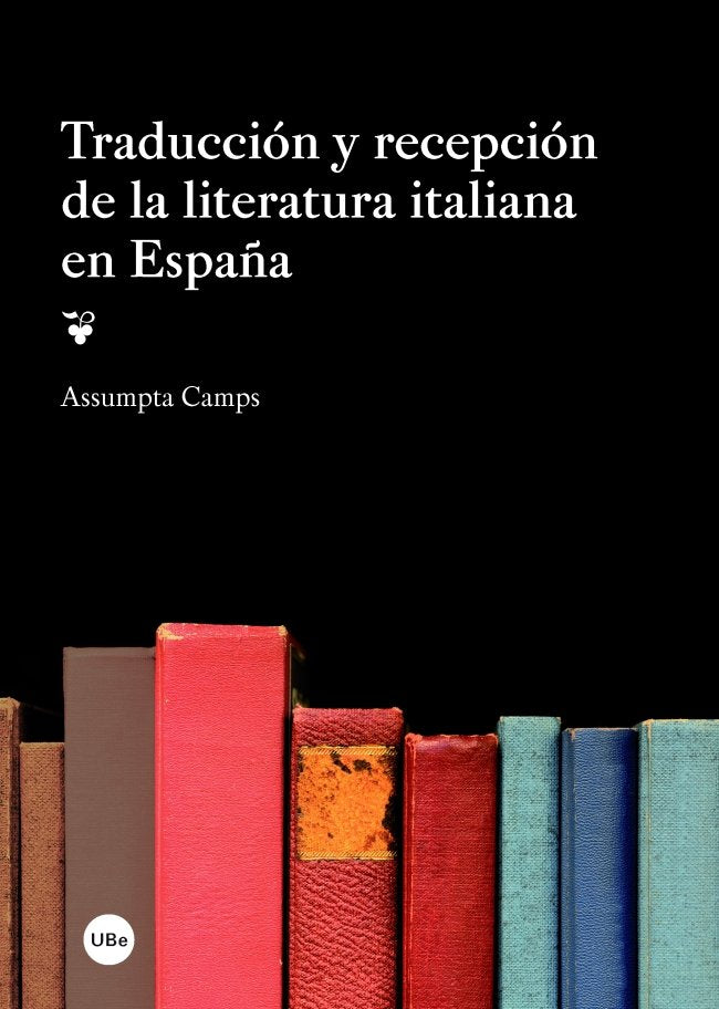 Traducción y recepción de la literatura italiana en España, de Camps Olivé, Assumpta | portada del libro