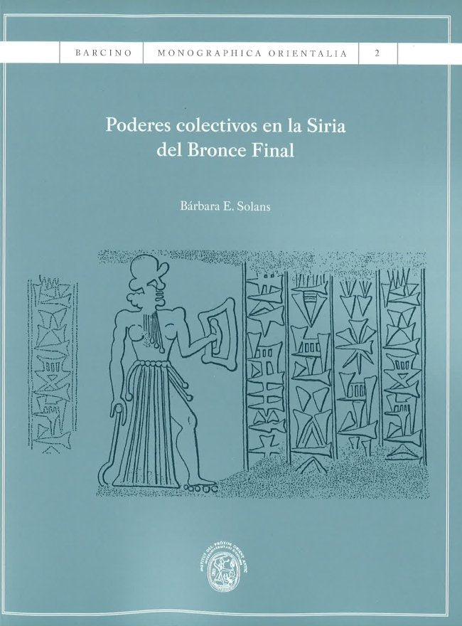 Poderes colectivos en la Siria del Bronce Final, de Solans Gracia, Bárbara E. | portada del libro