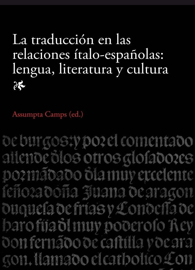 Traducción en las relaciones ítalo-españolas: lengua, literatura y cultura, La (eBook), de Camps Olivé | portada del libro