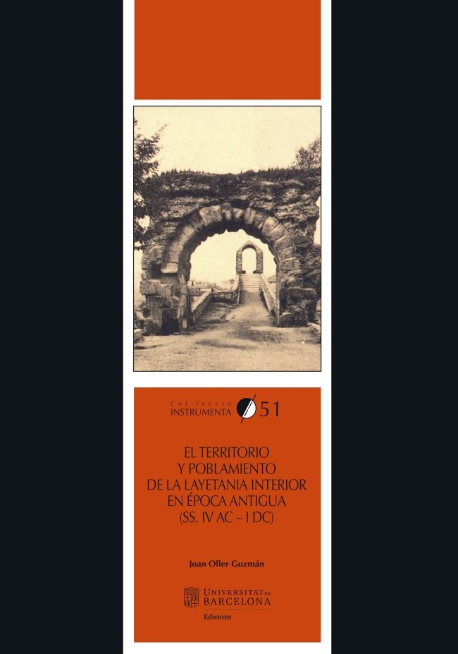 El territorio y poblamiento de la Layetania interior en época antigua (ss. IV aC û I dC), de Oller Guzmán, Joan | portada del