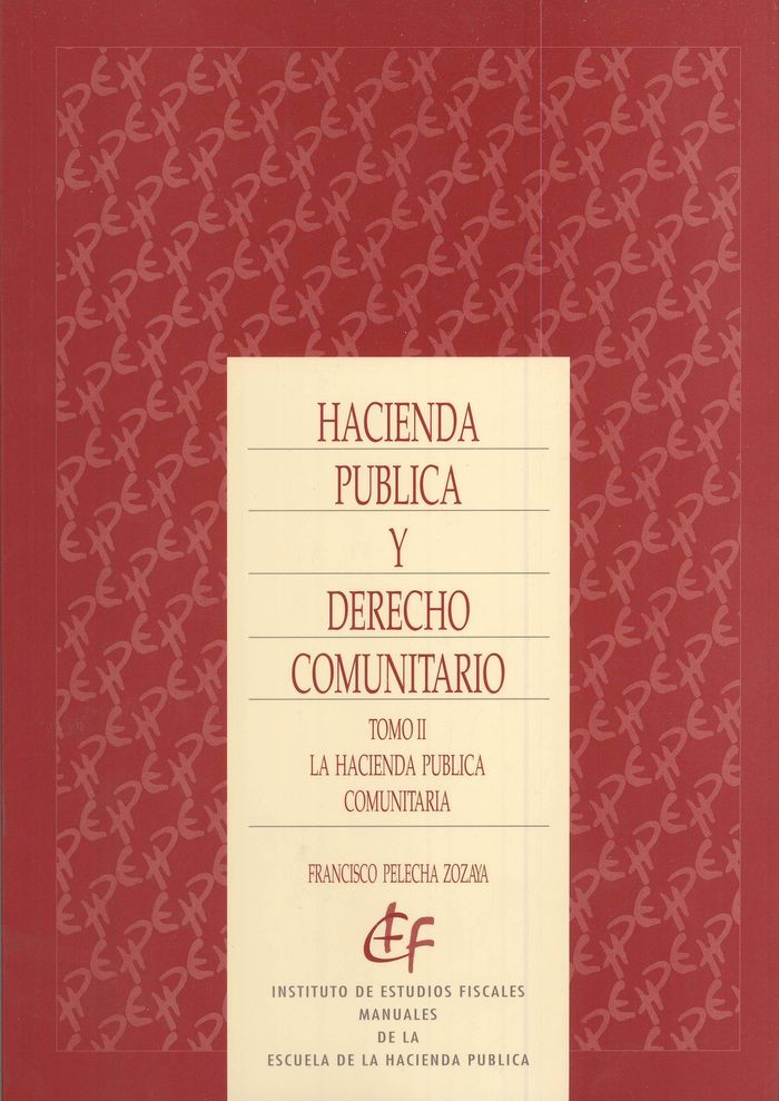 Hacienda pública y derecho comunitario. Tomo II: La hacienda pública comunitaria, de PELECHA ZOZAYA, FRANCISCO | portada del