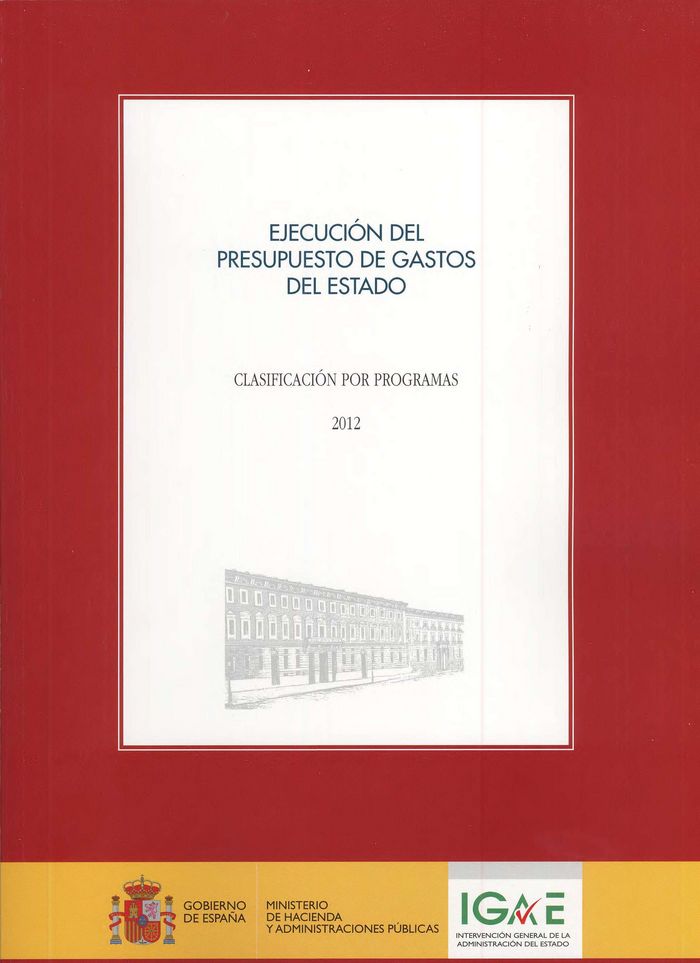 Ejecución del presupuesto de gastos del estado : clasificación por programas 2012 | portada del libro