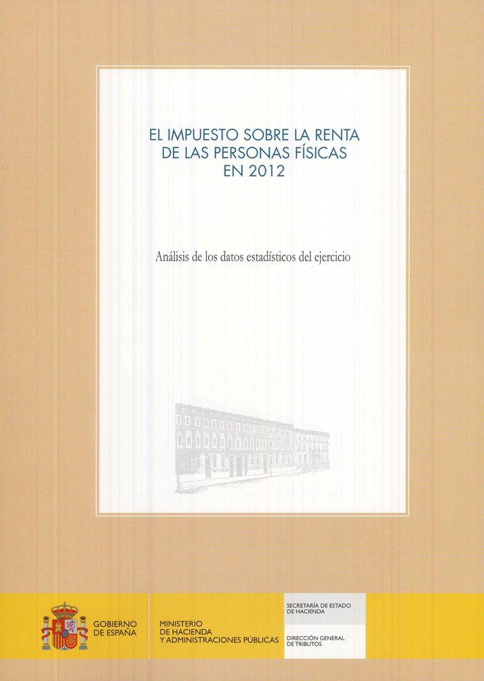 El impuesto sobre la renta de las personas físicas en 2012. Análisis de los datos estadísticos del e | portada del libro