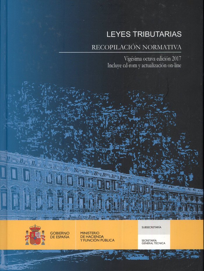 Leyes tributarias. Recopilación normativa. Vigésima octava edición 2017 | portada del libro