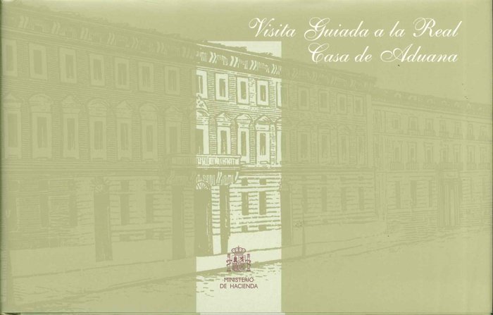 Visita guiada a la Real Casa de Aduana, de CENTRO DE PUBLICACIONES | portada del libro