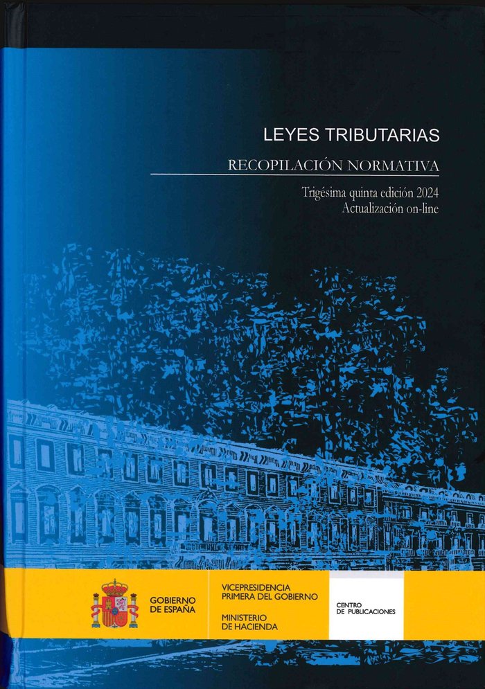 LEYES TRIBUTARIAS. RECOPILACION NORMATIVA 2024, de TEXTOS LEGALES MINISTERIO DE HACIENDA | portada del libro