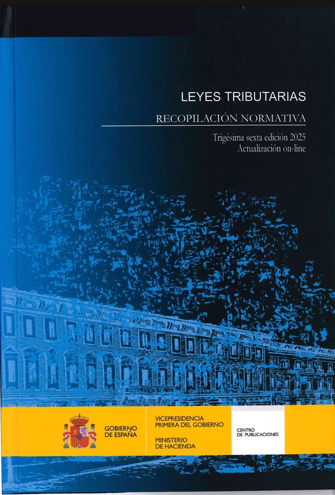 LEYES TRIBUTARIAS. RECOPILACION NORMATIVA 2025, de DEPARTAMENTO DE REDACCION MINISTERIO DE HACIENDA | portada del libro