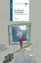 El llençol fantasma i altres petits tresors, de Pep Molist | portada del libro