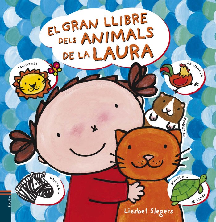 El gran llibre dels animals de la Laura, de Slegers, Liesbet | portada del libro