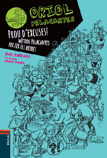 Prou d'excuses! Mètode Pelacanyes per fer els deures, de Santana Bigas, Eva | portada del libro