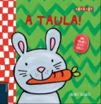 A taula!, de Liesbet Slegers | portada del libro