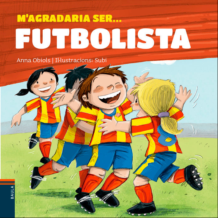 M'agradaria ser... Futbolista, de Obiols Llopart, Anna | portada del libro