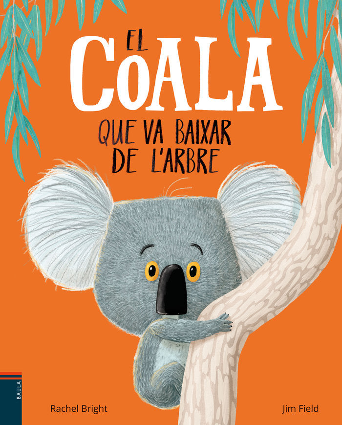 El coala que va baixar de l'arbre, de Bright, Rachel | portada del libro
