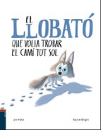 El llobató que volia trobar el camí tot sol, de Rachel Bright | portada del libro